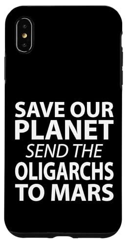 Rettet unseren Planeten Schickt die Oligarchen zum Mars Hülle für iPhone XS Max von Stand Up for Your Rights
