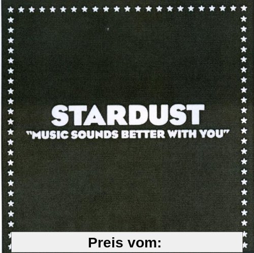 Music Sounds Better With You von Stardust