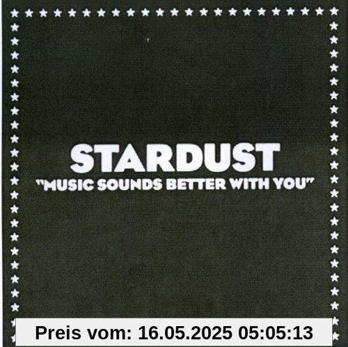 Music Sounds Better With You von Stardust