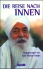 Die Reise nach Innen - Begegnungen mit Sant Thakar Singh DVD von Stargate Sternentorverlag