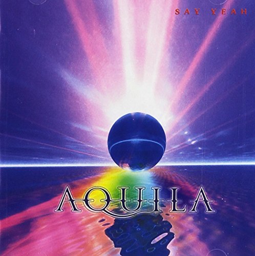 Aquila - Say Yeah + 1 Aquila - Say Yeah + 1 von Starlight