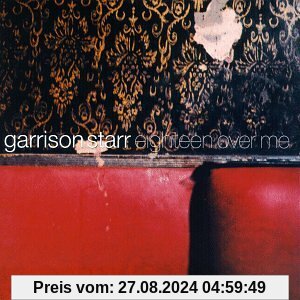 Eighteen Over Me von Starr Garrison