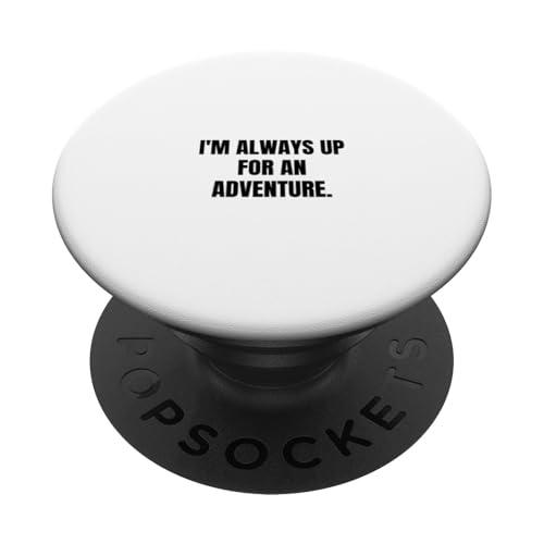 Ich bin immer bereit für ein Abenteuer. PopSockets Klebender PopGrip von Statement Blend