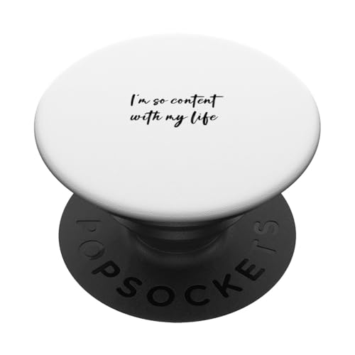 Ich bin so zufrieden mit meinem Leben PopSockets Klebender PopGrip von Statement Blend