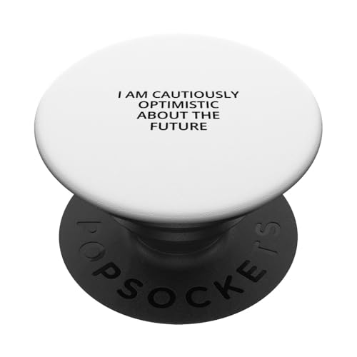 Ich bin vorsichtig optimistisch in die Zukunft PopSockets Klebender PopGrip Ich bin vorsichtig optimistisch in die Zukunft PopSockets Klebender PopGrip von Statement Blend