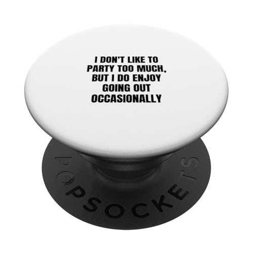 Ich mag es nicht zu viel zu feiern, aber ich gehe gerne aus... PopSockets Klebender PopGrip Ich mag es nicht zu viel zu feiern, aber ich gehe gerne aus... PopSockets Klebender PopGrip von Statement Blend