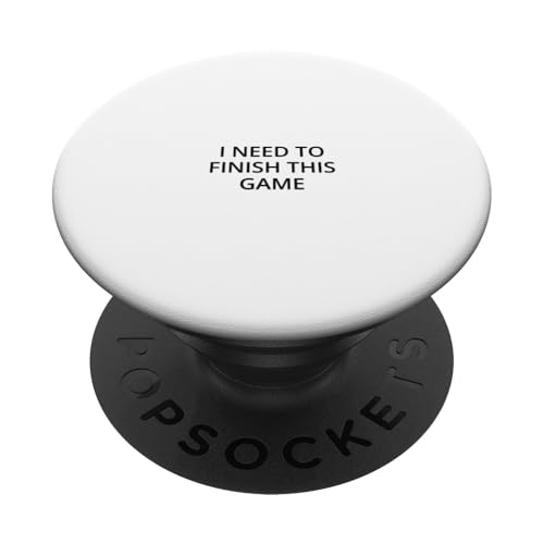 Ich muss dieses Spiel beenden PopSockets Klebender PopGrip Ich muss dieses Spiel beenden PopSockets Klebender PopGrip von Statement Blend