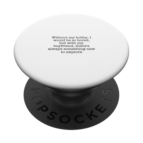 Ohne mein Hobby wäre ich so gelangweilt, aber mit meinem... PopSockets Klebender PopGrip Ohne mein Hobby wäre ich so gelangweilt, aber mit meinem... PopSockets Klebender PopGrip von Statement Blend