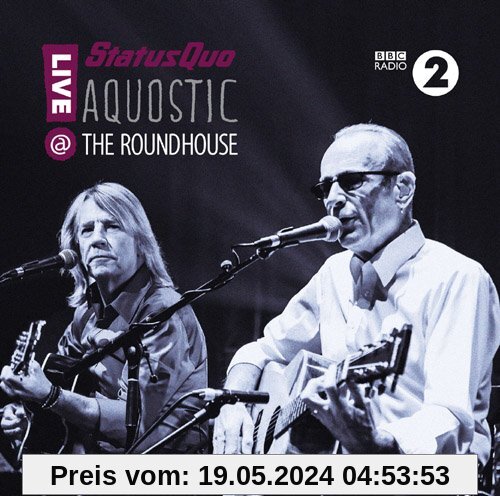 Aquostic! Live at the Roundhouse von Status Quo