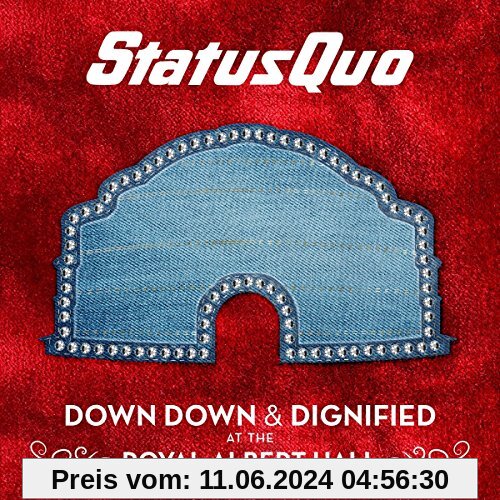 Down Down & Dignified at the Royal Albert Hall von Status Quo