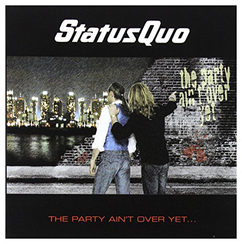 The Party Ain't Over Yet von Status Quo
