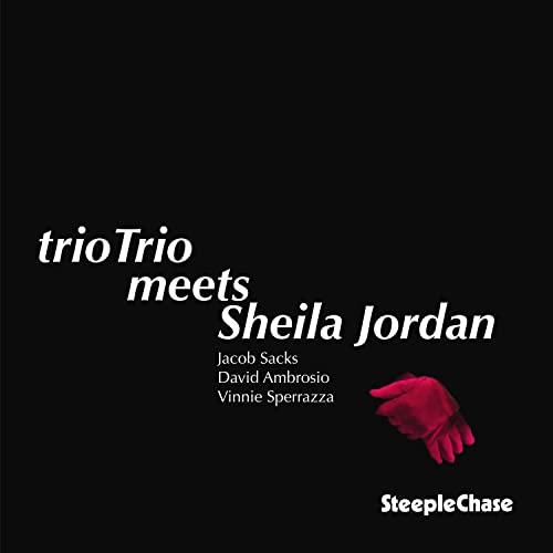 Triotrio Meets Sheila Jordan von Steeplechase (Fenn Music)