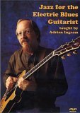 Adrian Ingram: Jazz For The Electric Blues Guitarist Dvd von Stefan Grossman's Guitar Workshop