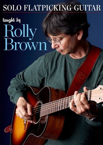 Rolly Brown: Solo Flatpicking Guitar (DVD) von Stefan Grossman's Guitar Workshop