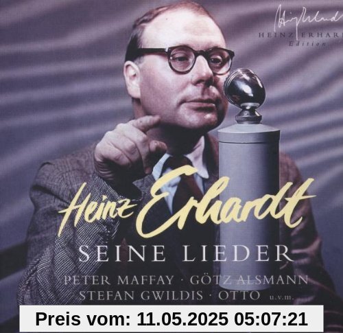 Heinz Erhardt - Seine Lieder Heinz Erhardt - Seine Lieder von Stefan Gwildis