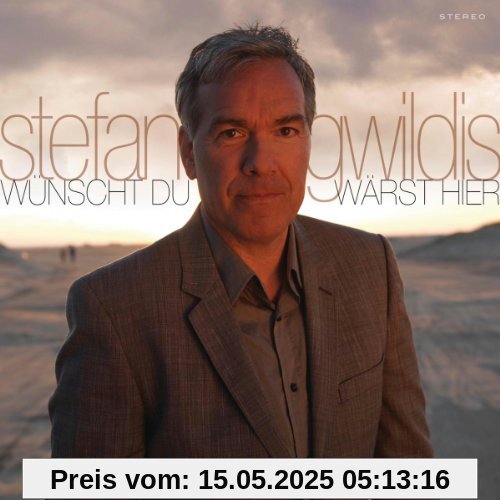 Wünscht du Wärst Hier von Stefan Gwildis