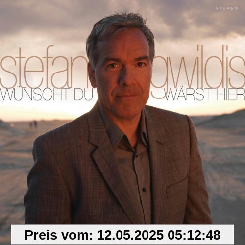 Wünscht du Wärst Hier von Stefan Gwildis