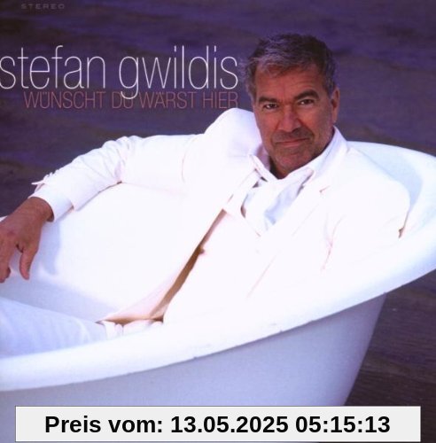 Wünscht du Wärst Hier von Stefan Gwildis