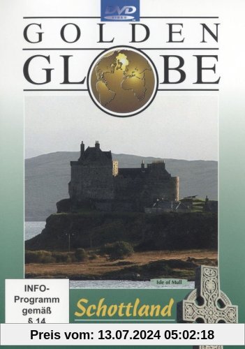 Golden Globe: Schottland - Meer, Highlands und ein uralter Mythos von Stefan Maiwald