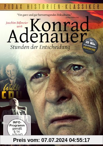 Konrad Adenauer - Stunden der Entscheidung (Pidax Historien-Klassiker) von Stefan Schneider