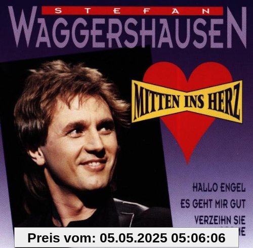 Mitten Ins Herz Mitten Ins Herz von Stefan Waggershausen