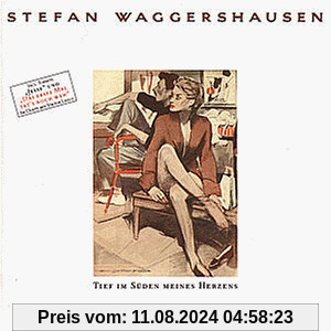 Tief im Süden Meines Herzens von Stefan Waggershausen