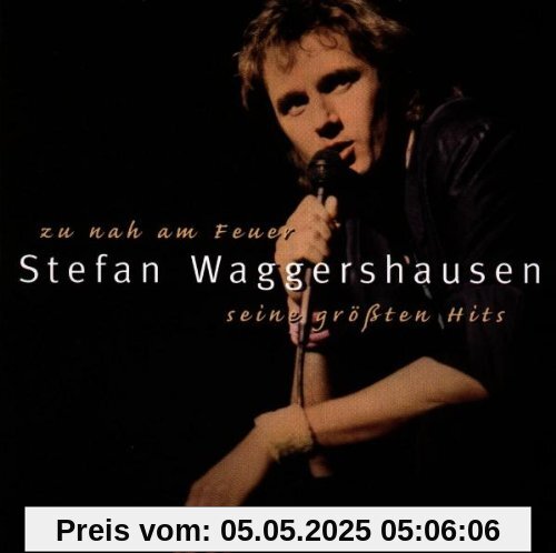 Zu Nah am Feuer Zu Nah am Feuer von Stefan Waggershausen