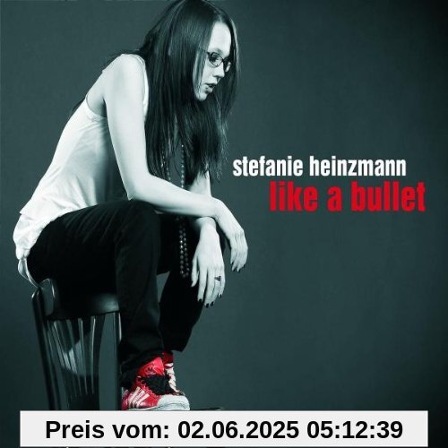 Like a Bullet von Stefanie Heinzmann