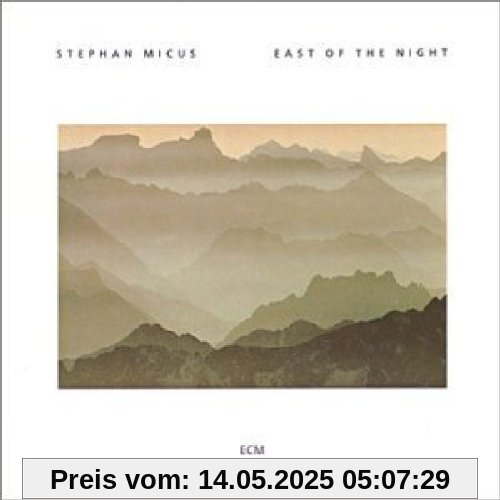 East of the Night East of the Night von Stephan Micus