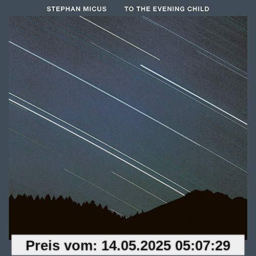 To the Evening Child (Touchstones) von Stephan Micus