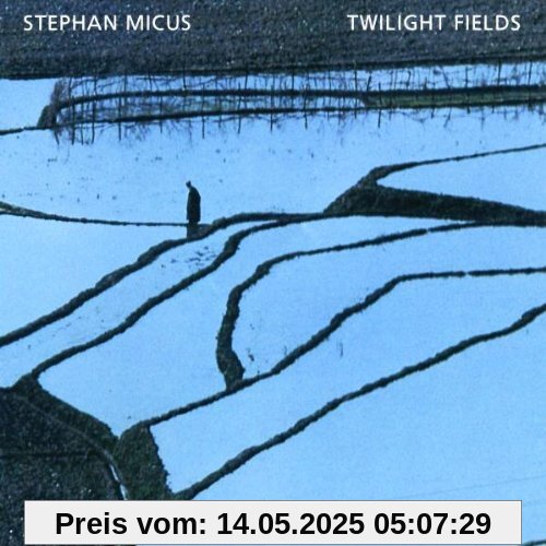 Twilight Fields Twilight Fields von Stephan Micus