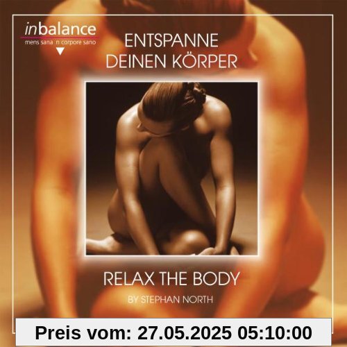 Entspanne Deinen Körper-Relax the Body Entspanne Deinen Körper-Relax the Body von Stephan North