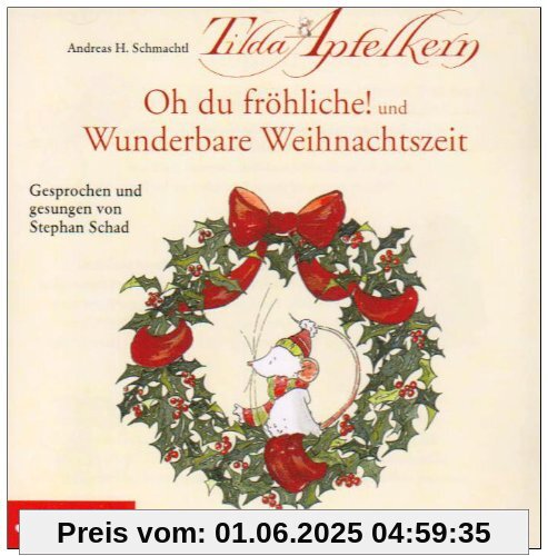 Tilda Apfelkern: Oh du Fröhliche!+Wunderbare Wei Tilda Apfelkern: Oh du Fröhliche!+Wunderbare Wei von Stephan Schad
