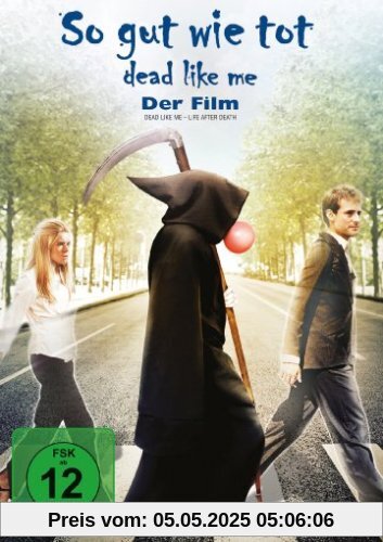So gut wie tot - Dead Like Me: Der Film So gut wie tot - Dead Like Me: Der Film von Stephen Herek