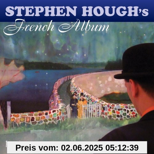 Stephen Houghs Französisches Album Stephen Houghs Französisches Album von Stephen Hough