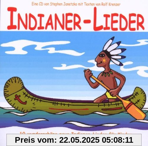 Indianer-Lieder Indianer-Lieder von Stephen Janetzko