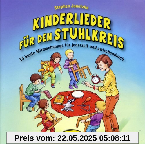 Kinderlieder für Den Stuhlkreis Kinderlieder für Den Stuhlkreis von Stephen Janetzko
