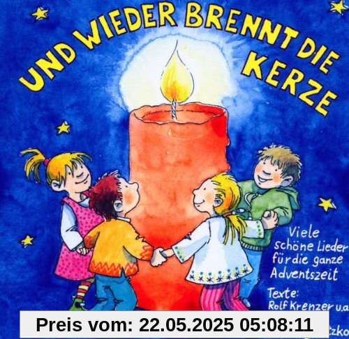 Und wieder brennt die Kerze: Advent, Winter & Weihnachten in Kindergarten, Schule & Weihnachten in Kindergarten, Schule & Zuhause von Stephen Janetzko