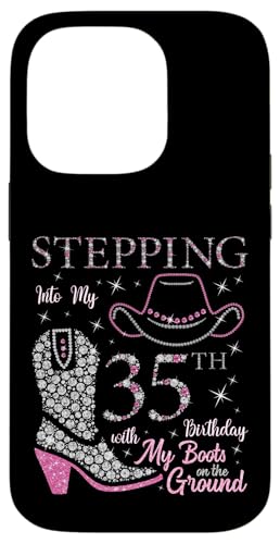 Ich trete in meinen 35. Geburtstag mit meinen Stiefeln auf dem Boden Hülle für iPhone 14 Pro von Stepping Into My Birthday Cowgirls B-Day Party