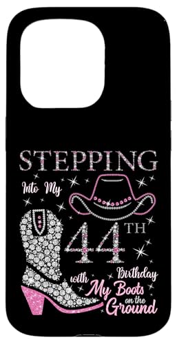 Ich trete in meinen 44. Geburtstag mit meinen Stiefeln auf dem Boden Hülle für iPhone 15 Pro von Stepping Into My Birthday Cowgirls B-Day Party