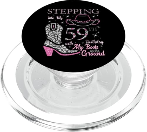 Ich trete in meinen 59. Geburtstag mit meinen Stiefeln auf dem Boden PopSockets PopGrip für MagSafe von Stepping Into My Birthday Cowgirls B-Day Party