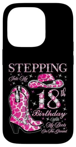 Ich trete in meinen 18. Geburtstag mit meinen Stiefeln auf dem Boden Hülle für iPhone 14 Pro von Stepping Into My Birthday Cowgirls Birthday Party