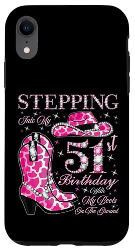Ich trete in meinen 51. Geburtstag mit meinen Stiefeln auf dem Boden Hülle für iPhone XR von Stepping Into My Birthday Cowgirls Birthday Party