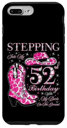 Ich trete in meinen 52. Geburtstag mit meinen Stiefeln auf dem Boden Hülle für iPhone 7 Plus/8 Plus von Stepping Into My Birthday Cowgirls Birthday Party