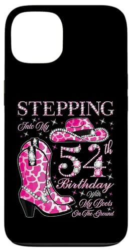 Ich trete in meinen 54. Geburtstag mit meinen Stiefeln auf dem Boden Hülle für iPhone 13 von Stepping Into My Birthday Cowgirls Birthday Party