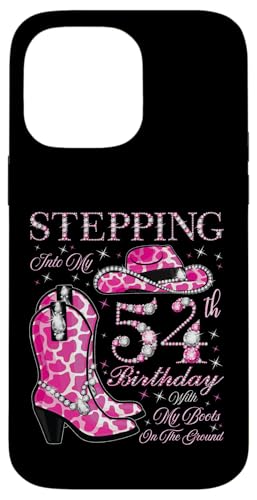 Ich trete in meinen 54. Geburtstag mit meinen Stiefeln auf dem Boden Hülle für iPhone 14 Pro Max von Stepping Into My Birthday Cowgirls Birthday Party