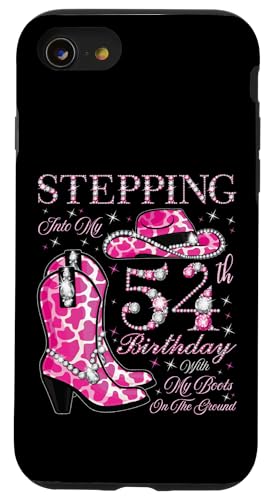 Ich trete in meinen 54. Geburtstag mit meinen Stiefeln auf dem Boden Hülle für iPhone SE (2020) / 7 / 8 von Stepping Into My Birthday Cowgirls Birthday Party