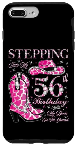 Ich trete in meinen 56. Geburtstag mit meinen Stiefeln auf dem Boden Hülle für iPhone 7 Plus/8 Plus von Stepping Into My Birthday Cowgirls Birthday Party