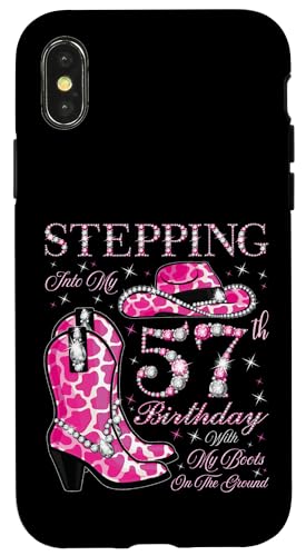 Ich trete in meinen 57. Geburtstag mit meinen Stiefeln auf dem Boden Hülle für iPhone X/XS von Stepping Into My Birthday Cowgirls Birthday Party