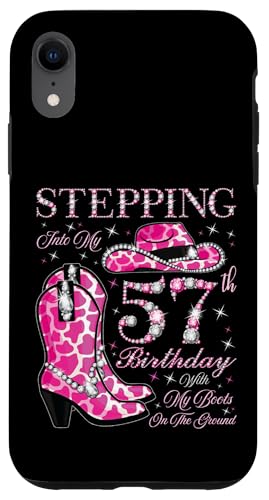 Ich trete in meinen 57. Geburtstag mit meinen Stiefeln auf dem Boden Hülle für iPhone XR von Stepping Into My Birthday Cowgirls Birthday Party